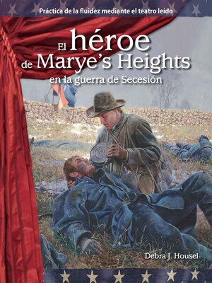 cover image of El héroe de Marye's Heights en la guerra de Secesión